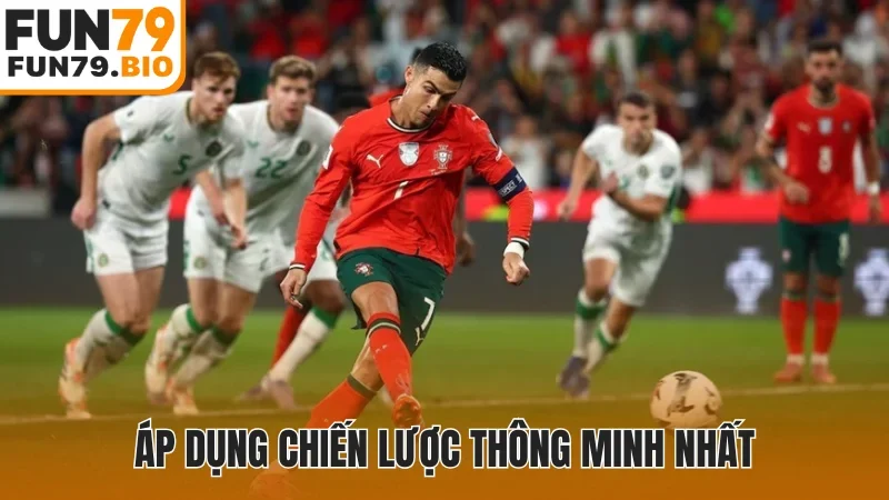 Áp dụng chiến lược thông minh nhất