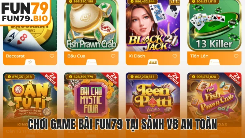 Chơi game bài Fun79 tại sảnh V8 an toàn