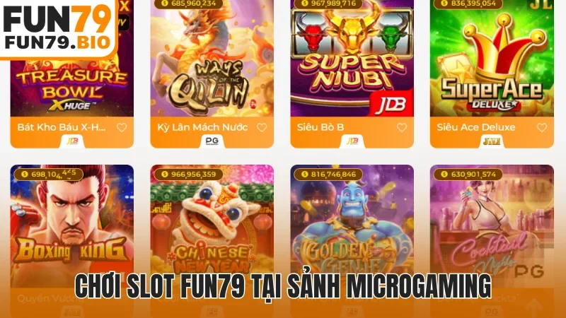 Chơi slot Fun79 tại sảnh Microgaming
