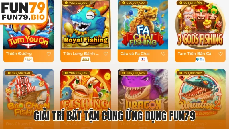 Giải trí bất tận cùng ứng dụng Fun79