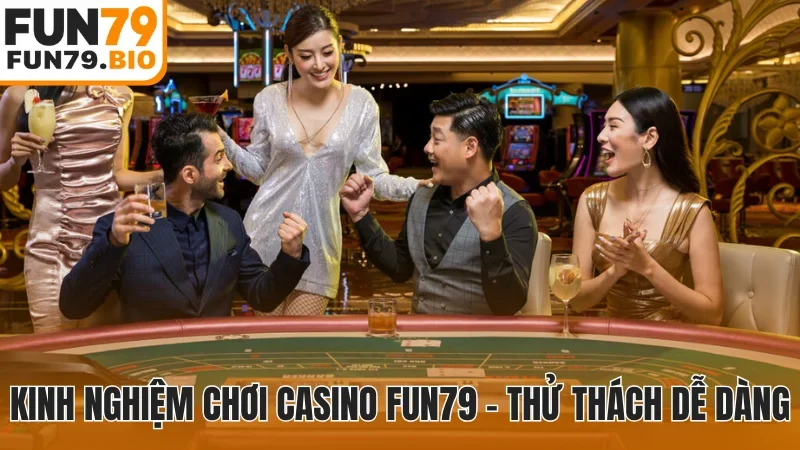 Kinh nghiệm chơi casino
