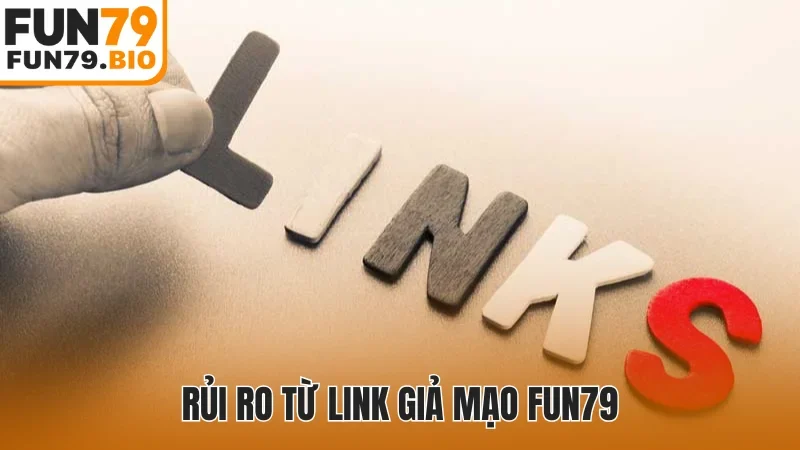 Rủi ro từ link giả mạo Fun79