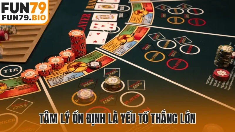 Tâm lý ổn định là yếu tố thắng lớn