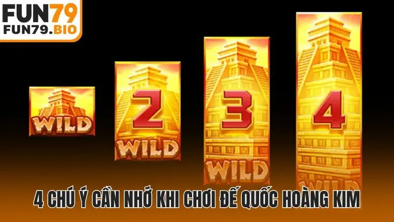 4 chú ý cần nhớ khi chơi Đế Quốc Hoàng Kim